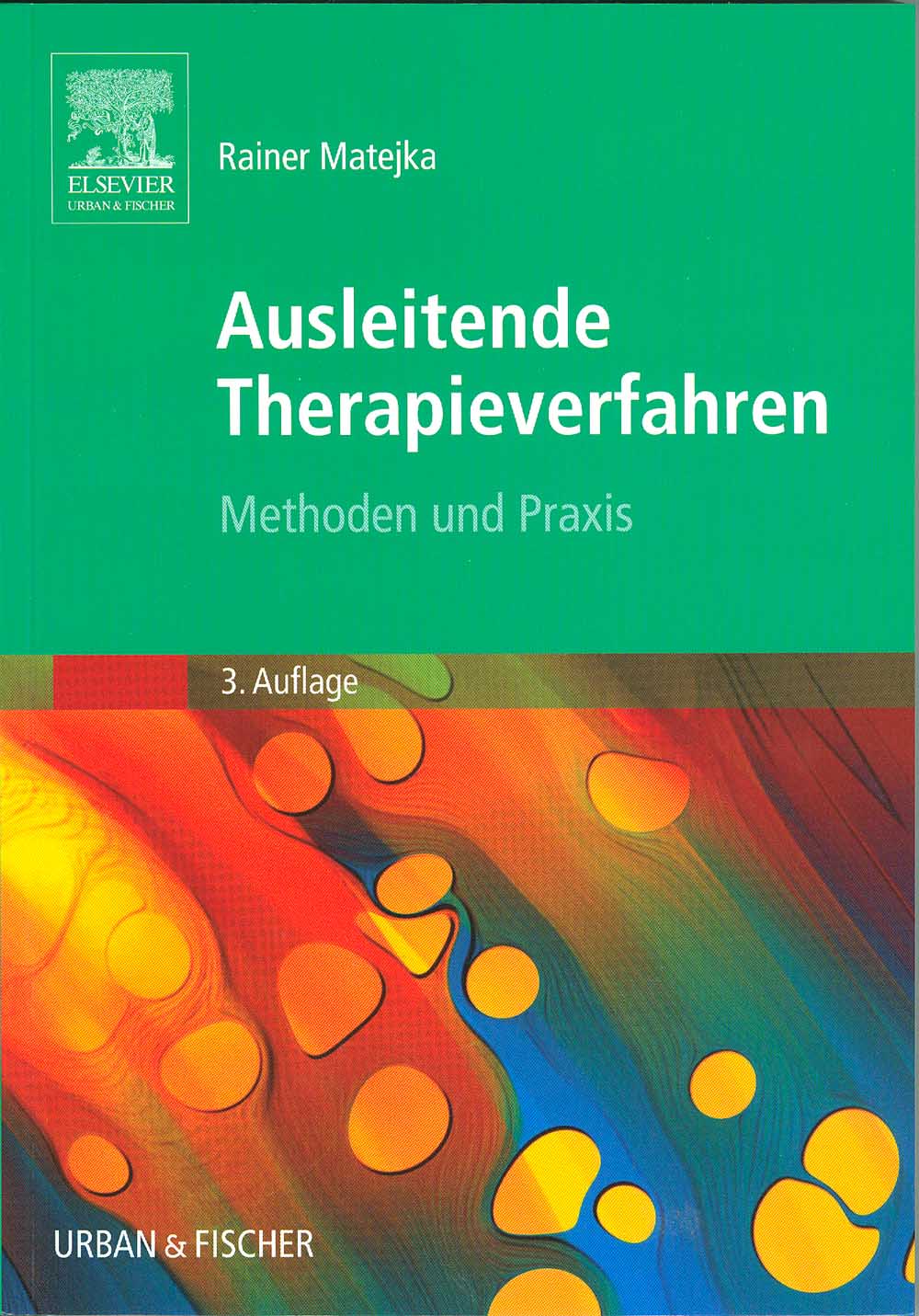 Matejka: Ausleitende Therapieverfahren Studienausgabe der 3. Auflage